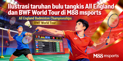 Ilustrasi taruhan bulu tangkis All England dan BWF World Tour di M88 msports